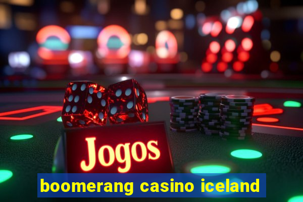 boomerang casino iceland